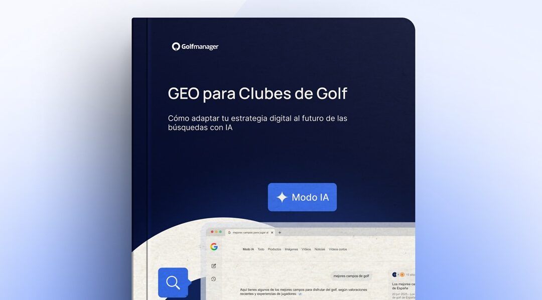 Golfmanager lanza la primera guía de posicionamiento GEO para ayudar a los clubs de golf a destacar en las búsquedas con IA